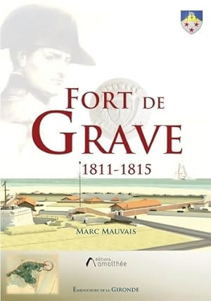 Seller image for Fort de Grave - Marc Mauvais for sale by Book Hmisphres