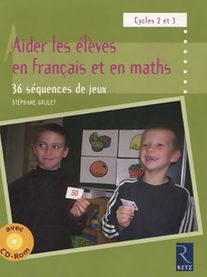 Aider les  l ves en fran ais et en maths Tome I - St phane Grulet