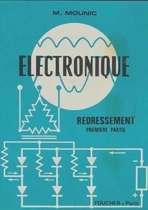 Electronique redressement 1?re partie - Marcel Mounic