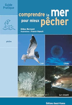 Comprendre la mer pour mieux p?cher - Gilles Bernard