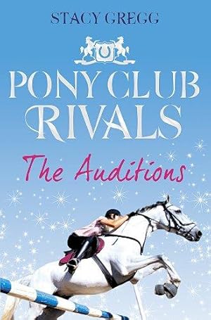 Seller image for The Auditions (Pony Club Rivals, Book 1) for sale by WeBuyBooks 2