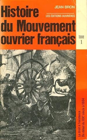 Image du vendeur pour Histoire du mouvement ouvrier fran?ais Tome I - J. Bron mis en vente par Book Hmisphres