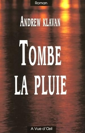 Immagine del venditore per Tombe la pluie - Andrew Klavan venduto da Book Hmisphres