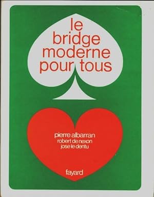 Le bridge moderne pour tous - Pierre Albarran