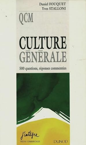 Culture g n rale : 500 questions r ponses comment es - Yves Stalloni