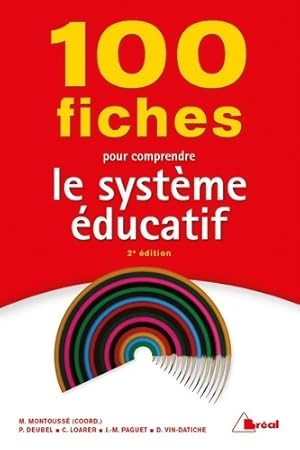 Image du vendeur pour 100 Fiches pour comprendre le syst?me ?ducatif : 2e ?dition - Philippe Deubel mis en vente par Book Hmisphres