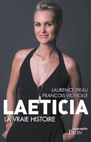 Laetitia la vraie histoire - Laurence Pieau