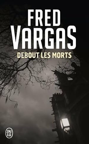 Image du vendeur pour Debout les morts - Fred Vargas mis en vente par Book Hmisphres