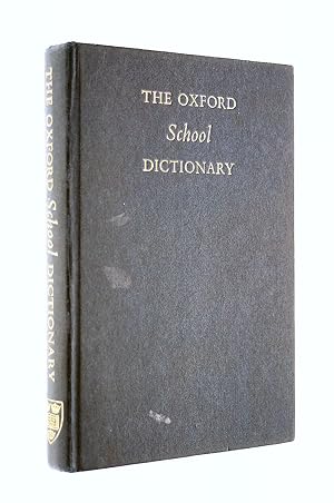 Bild des Verkufers fr The Oxford School Dictionary zum Verkauf von M Godding Books Ltd