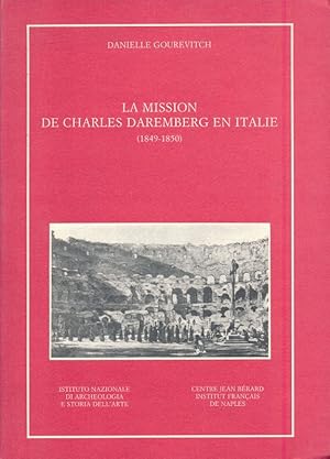 Imagen del vendedor de La mission de Charles Daremberg en Italie, 1849 - 1850. Manuscrit conserv  la bibliothque de l'Acadmie Nationale de Mdecine a la venta por LIBRAIRIE GIL-ARTGIL SARL