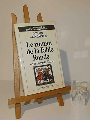 Bild des Verkufers fr Le roman de la table ronde ou le livre de Blaise. Collection les grands mythes fondateurs de l'occident. ditions Albin Michel / France culture. Paris. 1983. zum Verkauf von Mesnard - Comptoir du Livre Ancien