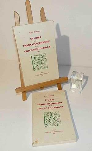 Études sur la franc-maçonnerie et le compagnonnage Paris : Editions traditionnelles, 1965.