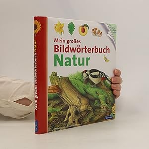 Bild des Verkufers fr Mein groes Bildwo?rterbuch Natur zum Verkauf von Bookbot