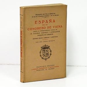 Imagen del vendedor de Espaa en el Congreso de Viena, segn la correspondencia oficial de D. Pedro Gmez Labrador, Marqus de Labrador. a la venta por Librera Berceo (Libros Antiguos)