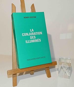 La conjuration des illuminés. Publications Henry Coston. 1979.