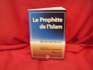 Seller image for Le Prophte de l?Islam, sa vie, son ?uvre. for sale by alphabets