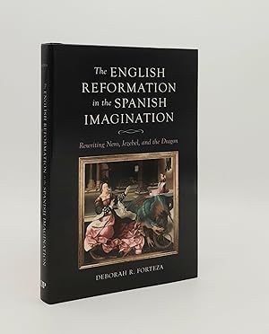 THE ENGLISH REFORMATION IN THE SPANISH IMAGINATION Rewriting Nero Jezebel and the Dragon