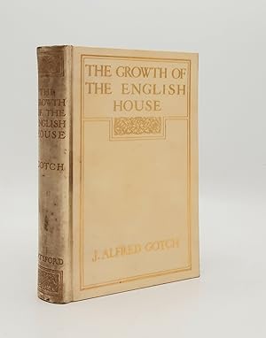 THE GROWTH OF THE ENGLISH HOUSE A Short History of Its Architectural Development from 1100 to 1800