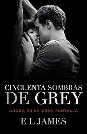 Imagen del vendedor de Cincuenta Sombras de Grey (Movie Tie-In Edition) / Fifty Shades of Grey (Mti): 1 (Trilogía Cincuenta Sombras) a la venta por WeBuyBooks 2