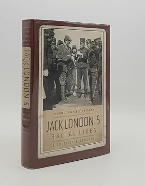 Bild des Verkufers fr JACK LONDON'S RACIAL LIVES A Critical Biography zum Verkauf von Rothwell & Dunworth (ABA, ILAB)