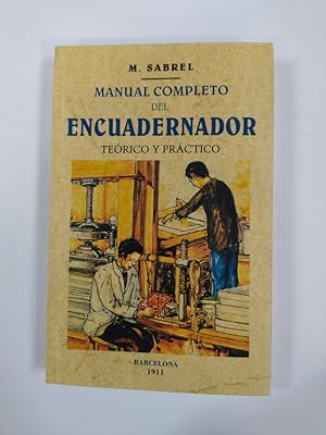 Imagen del vendedor de MANUAL COMPLETO DEL ENCUADERNADOR. TERICO Y PRCTICO. a la venta por TraperaDeKlaus