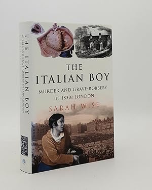 Imagen del vendedor de THE ITALIAN BOY Murder and Grave-Robbery in 1830s London a la venta por Rothwell & Dunworth (ABA, ILAB)