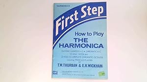 Bild des Verkufers fr First Step.How To Play The Harmonica. zum Verkauf von Goldstone Rare Books