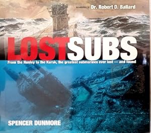 Seller image for Lost Subs: From The Hunley To The Kursk, The Greatest Submarines Ever Lost for sale by Marlowes Books and Music