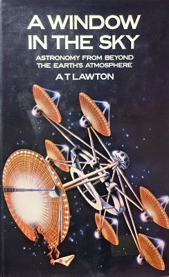 Seller image for A Window In The Sky: Astronomy From Beyond The Earth's Atmosphere for sale by Marlowes Books and Music