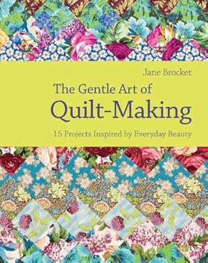 Bild des Verkufers fr The Gentle Art of Quilt-Making zum Verkauf von WeBuyBooks 2