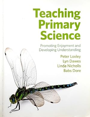 Seller image for Teaching Primary Science: Promoting Enjoyment And Developing Understanding for sale by Marlowes Books and Music