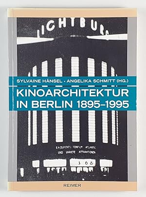 Bild des Verkufers fr Kinoarchitektur in Berlin 1895-1995. zum Verkauf von Unterwegs Antiquariat M.-L. Surek-Becker