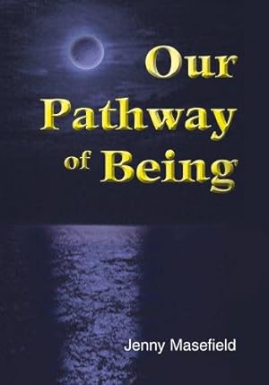 Seller image for Our Pathway Of Being for sale by WeBuyBooks 2