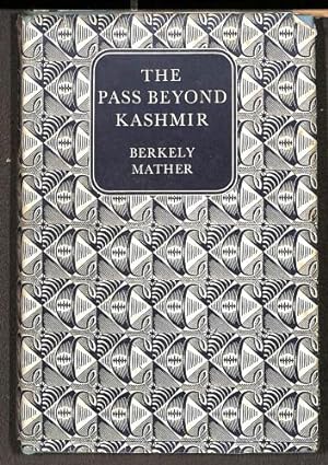 Bild des Verkufers fr The pass beyond Kashmir zum Verkauf von WeBuyBooks 2