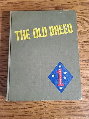 The Old Breed: A History of the 1st Marine Division in World War II