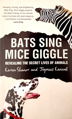 Bats Sing, Mice Giggle: The Secret Lives Of Animals: The Secret Lives Of Animals