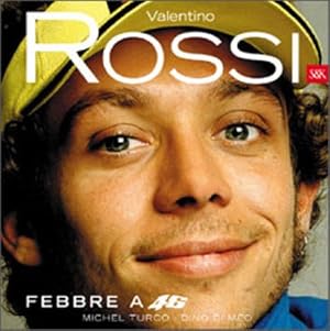 Image du vendeur pour Valentino Rossi. Febbre A 46 mis en vente par Piazza del Libro