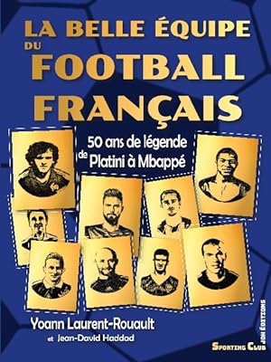 Bild des Verkufers fr La belle quipe du football franais zum Verkauf von moluna