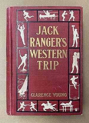 Jack Ranger's Western Trip, or From Boarding School to Ranch and Range