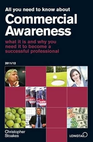 Immagine del venditore per (All You Need to Know About Commercial Awareness 2011/2012: What it is and Why You Need it to Become a Successful Professional * *) By Christopher Stoakes (Author) Paperback on (Feb , 2011) venduto da WeBuyBooks