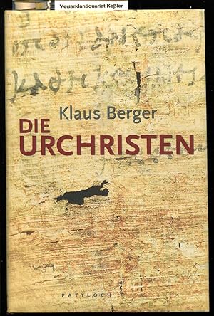 Bild des Verkufers fr Die Urchristen : Grnderjahre einer Weltereligion zum Verkauf von Versandantiquariat Bernd Keler