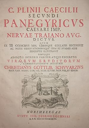 Panegyricus Caesari Imp. Nervae Traiano Aug. Dictus [] Commentationibus Instruxit Christianus Go...