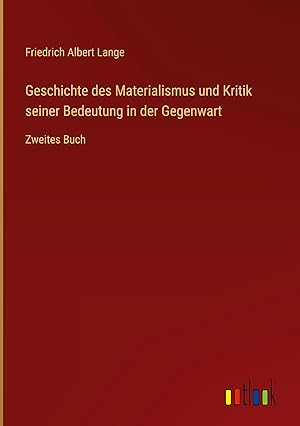 Bild des Verkufers fr Geschichte des Materialismus und Kritik seiner Bedeutung in der Gegenwart zum Verkauf von moluna