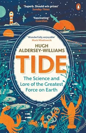 Imagen del vendedor de Tide : The Science and Lore of the Greatest Force on Earth a la venta por AHA-BUCH GmbH