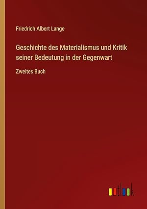 Bild des Verkufers fr Geschichte des Materialismus und Kritik seiner Bedeutung in der Gegenwart zum Verkauf von moluna