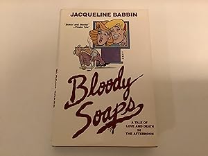 Bloody Soaps - Signed and inscribed