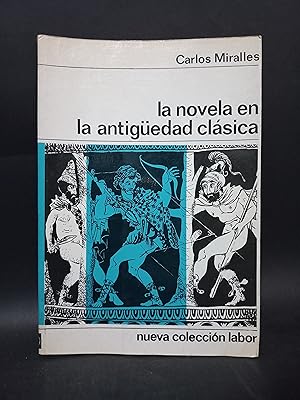 Imagen del vendedor de LA NOVELA EN LA ANTIGEDAD CLSICA a la venta por Libros de Ultramar Alicante