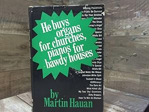 Seller image for He buys organs for churches, pianos for bawdy houses for sale by Archives Books inc.