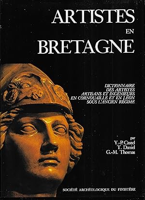 ARTISTES en BRETAGNE - dictionnaire des Artistes, Artisans et Ingénieurs en Cornouaille et en Léo...