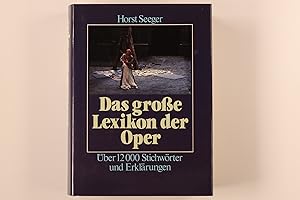 Seller image for DAS GROSSE LEXIKON DER OPER. ber 12000 Stichwrter u. Erklrungen for sale by INFINIBU KG